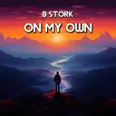 On My Own - Radio Mix by B-Stork - Hardstyle cover art