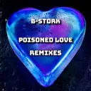 Poisoned Love - Progressive House Version by B-Stork - Hardstyle cover art