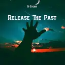 Release The Past - Original Mix by B-Stork - Hardstyle cover art