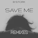 Save Me - Ampyre Remix by B-Stork, Ampyre - Hardstyle cover art