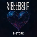 Vielleicht Vielleicht by B-Stork - Hardstyle cover art