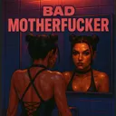 Cover of BAD MOTHERFXCKER