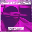 Get the Party Started by BadMonday - Hard Techno cover art