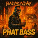 Phat Bass by BadMonday - Hard Techno cover art