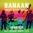 Cover of Banaan (Bigger Better Anthem)