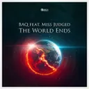 The World Ends - Radio Edit by BAQ, Miss Judged - Hardstyle cover art