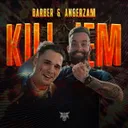 Kill 'Em by Barber, Angerzam - Uptempo cover art