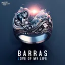 Love Of My Life by Barras - Hardstyle cover art