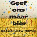 Geef Ons Maar Bier (Remix) by Barry Badpak, Special Krew, Otto Wunderbar, Slechte Grappen XL - Hardstyle cover art