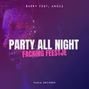 Party All Night (Facking Feestje) by Barry Fest, ANGUZ - Hardstyle cover art