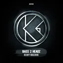 Heavy Machine by Bass 2 Headz - Hardstyle cover art