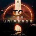 To The Universe by Bass 2 Headz, Sound Driver - Hardstyle cover art