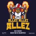 Allez Allez Allez - Original Mix by Bass Chaserz, Buren Van De Brandweer - Hardstyle cover art