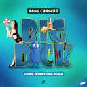 Big Dick - Crude Intentions Remix by Bass Chaserz, Crude Intentions - Rawstyle cover art