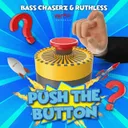 Push the Button by Bass Chaserz, Ruthless - Rawstyle cover art