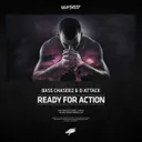 Ready For Action by Bass Chaserz, D-Attack - Rawstyle cover art
