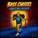 Take Me Higher by Bass Chaserz - Rawstyle cover art