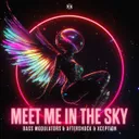 Meet Me In The Sky by Bass Modulators, Aftershock, XCEPTION - Hardstyle cover art