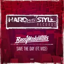 Save the Day - Radio Edit by Bass Modulators, Vice - Hardstyle cover art