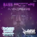 In My Dreams - Original Mix by Bass Prototype - Frenchcore cover art