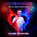 LOVE & HATE - Official Greatloveworld Festival Anthem 2025 by Bass Shaker - Hardstyle cover art