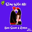 Stay with Me by Bass Squad, Radlas - Hardstyle cover art