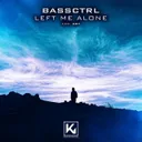 Left Me Alone by BassCtrl - Hardstyle cover art