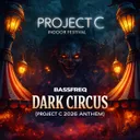 Dark Circus (Project C 2026 Anthem) by Bassfreq - Hardstyle cover art