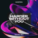 Harder Without You by Bassfreq - Hardstyle cover art