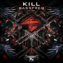 Kill by Bassfreq - Hardstyle cover art