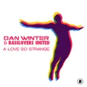 A Love so Strange - LT Dan Remix by Basslovers United, Dan Winter, LT Dan - Hardstyle cover art