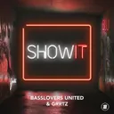Show It by Basslovers United, Grrtz - Hardstyle cover art