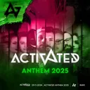 ACTIVATED ANTHEM 2025 by BassWar & CaoX, Bitshakerz, ACTIVATED Records, Amora, Calbex, C0py, Marlix, Infiuzed, -X-TEXED, Sokura - Hardstyle cover art