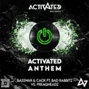 Activated Anthem (Extended Mix) by BassWar & CaoX, Freaqheadz, BadRabbitz - Hardstyle cover art