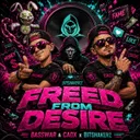 Freed From Desire by BassWar & CaoX, Bitshakerz - Hardstyle cover art