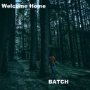 Welcome Home - VIP Mix by BATCH - Hardcore cover art