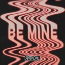Cover of Be Mine