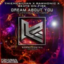 Dream about You - Euphoric Edition by Beats On Fire, Rawhonic, ThiemeSilvan - Hardstyle cover art
