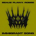 Immigrant Song - Hard Edit by BEAUZ, Robbe, Flawx - Hard Techno cover art