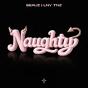Naughty by BEAUZ, LNY TNZ - Hard Techno cover art