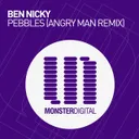 Pebbles - Angry Man Radio Edit by Ben Nicky - Mainsteam Hardstyle cover art