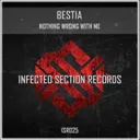 Nothing Wrong with Me by Bestia - Hardstyle cover art