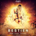 Pop That Thang - Radio Version by Bestien - Hardstyle cover art