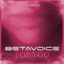 For You - Original Mix by Betavoice - Hardstyle cover art