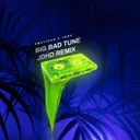 Cover of Big Bad Tune - JDHD Remix