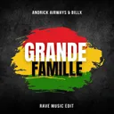 Andrick Airways & Billx - Grande famille - Rave music edit by Billx, Andrick Airways - Frenchcore cover art