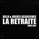 La retraite - Rave Edit by Billx, Les Vulves Assassines - Frenchcore cover art