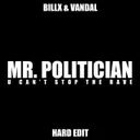 Mr. Politician - Hard edit by Billx, Vandal - Frenchcore cover art