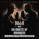 We are Frenchcore by Billx, Da Mouth of Madness - Frenchcore cover art