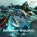 Feel It by Binary Squad - Hardstyle cover art